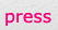 press